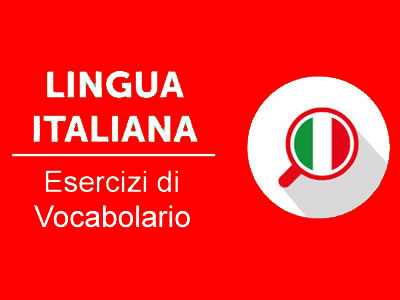Esercizi vocabolario italiano